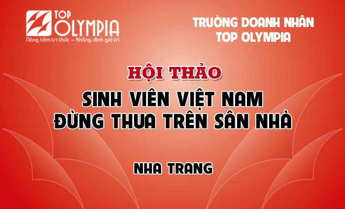 Hội thảo "Sinh viên Việt Nam đừng thua trên sân nhà" - Lê Thẩm Dương